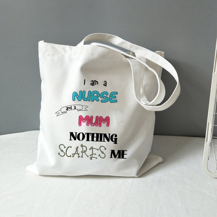I'm A Mom and A Nurse Nothing Scares Me Women Canvas Tote Handbag Ladies Casual Shoulder Bags Shopper Tote Bag High Capacity