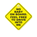 1 Pcs 15cm*15cm Colorful Car Sticker No Baby on Board. Feel Free To Drive Into Me Funny Styling Waterproof Decal PVC Auto Parts