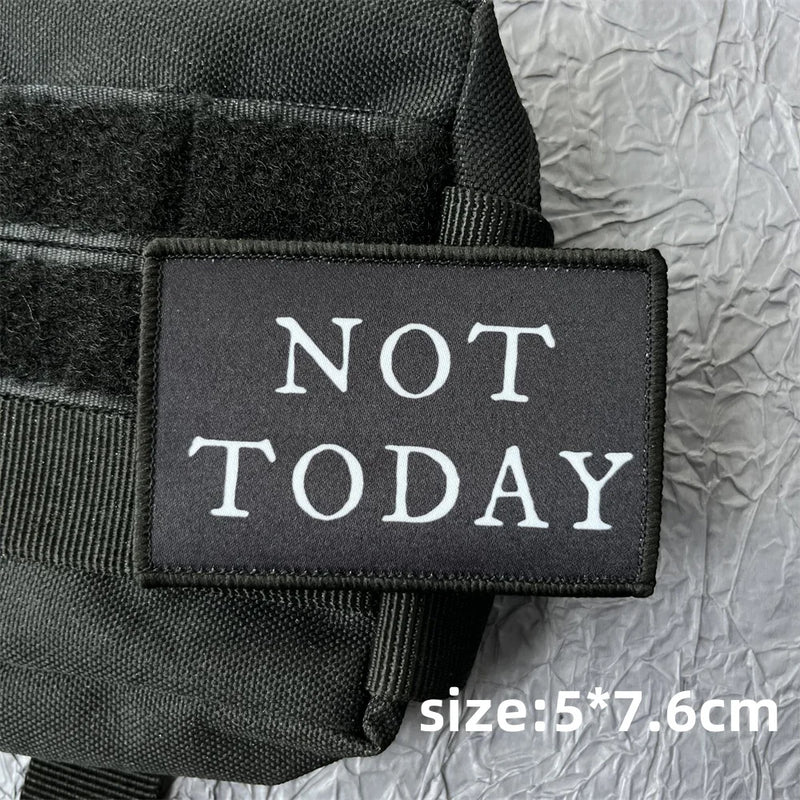 NOT TODAY Letter Stickers for Clothes Tactical Backpack Gear Military Patches Hook and Loop Patch Outdoor Badges