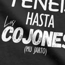 Me Teneis Up To The Cushions Mu Jarto T Shirt Men Cotton Novelty T-Shirts Crew Neck Funny Phrases Tees Short Sleeve Clothes Gift