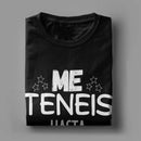 Me Teneis Up To The Cushions Mu Jarto T Shirt Men Cotton Novelty T-Shirts Crew Neck Funny Phrases Tees Short Sleeve Clothes Gift