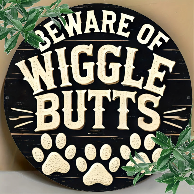 "Beware of Wiggle Butts Aluminum Sign - Rustic 7.87" Round Paw Print Wall Art for Home, Office, Farmhouse, Garden"