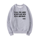 Feministisches Sweatshirt an alle Damen im Ort mit Stil und Anmut Crewneck Sweatshirts Biggie Smalls Fan Hoodie Unisex Top