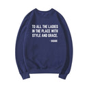 Feministisches Sweatshirt an alle Damen im Ort mit Stil und Anmut Crewneck Sweatshirts Biggie Smalls Fan Hoodie Unisex Top